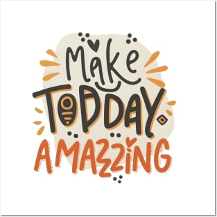 "Make Today Amazing" Good Vibes Posters and Art